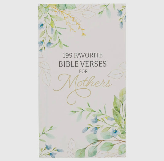199 Favorite Bible Verses For Mothers