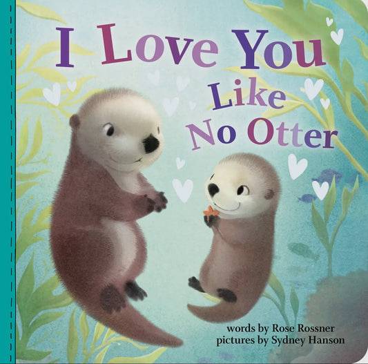 I Love You Like No Otter Book
